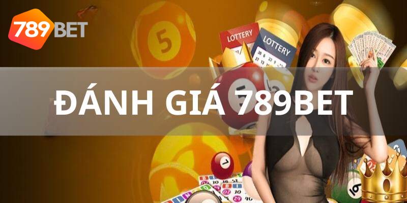 Đánh giá tích cực từ người chơi về 789BET