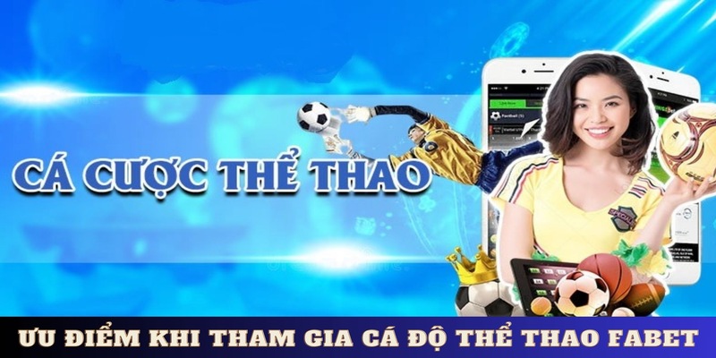 Thể thao Fabet mang lại lợi ích gì khi tham gia